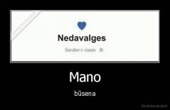 Mano - būsena