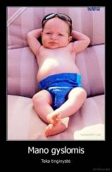 Mano gyslomis - Teka tinginystė