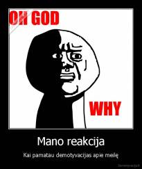 Mano reakcija - Kai pamatau demotyvacijas apie meilę