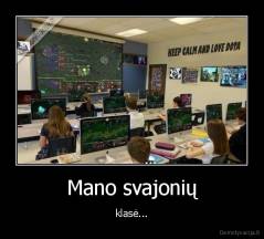 Mano svajonių - klasė...