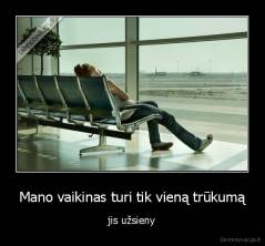 Mano vaikinas turi tik vieną trūkumą - jis užsieny