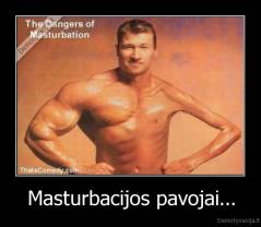 Masturbacijos pavojai... - 