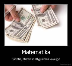 Matematika - Sudėtis, atimtis ir atlyginimas vokelyje