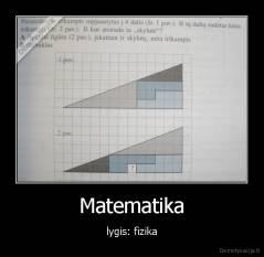 Matematika - lygis: fizika