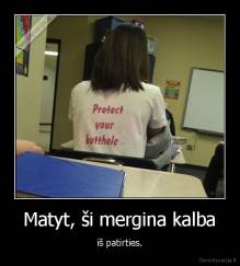 Matyt, ši mergina kalba - iš patirties.