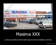 Maxima XXX - Į Lietuvą atvykę turistai mano jog tai porno prekybos centras