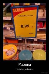 Maxima - jie taiko nuolaidas