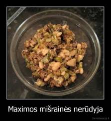 Maximos mišrainės nerūdyja - 