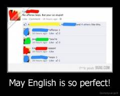 May English is so perfect! - 
