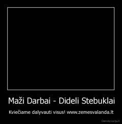 Maži Darbai - Dideli Stebuklai - Kviečiame dalyvauti visus! www.zemesvalanda.lt