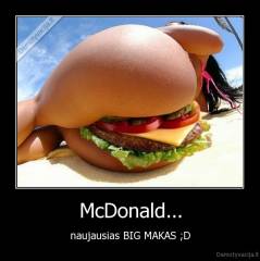 McDonald... - naujausias BIG MAKAS ;D