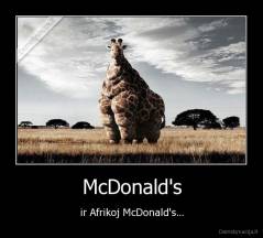 McDonald's - ir Afrikoj McDonald's...