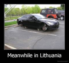 Meanwhile in Lithuania - 