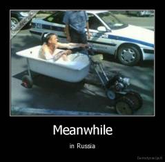 Meanwhile - in Russia