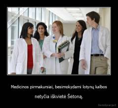 Medicinos pirmakursiai, besimokydami lotynų kalbos - netyčia iškvietė Šėtoną.