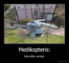Medikopteris: - lietuviška versija.