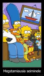 Megstamiausia seiminele - 