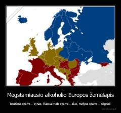Mėgstamiausio alkoholio Europos žemėlapis - Raudona spalva – vynas, šviesiai ruda spalva – alus, mėlyna spalva – degtinė