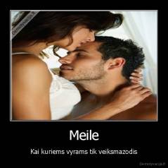 Meile - Kai kuriems vyrams tik veiksmazodis