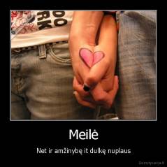 Meilė - Net ir amžinybę it dulkę nuplaus