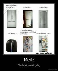 Meilė - Yra labai panaši į alkį