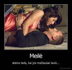 Meilė - ateina tada, kai jos mažiausiai lauki...