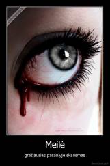 Meilė - gražiausias pasaulyje skausmas