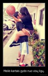 Meilė-kartais gydo nuo visų ligų. - 