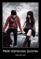 Meilė stipriausias jausmas - Daug kas myli