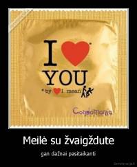 Meilė su žvaigždute - gan dažnai pasitaikanti