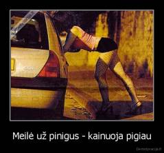 Meilė už pinigus - kainuoja pigiau - 