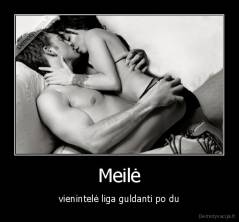 Meilė - vienintelė liga guldanti po du