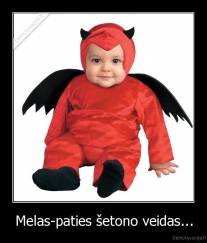 Melas-paties šetono veidas... - 