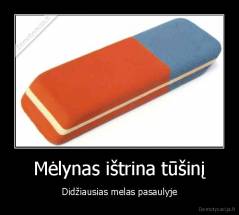 Mėlynas ištrina tūšinį - Didžiausias melas pasaulyje