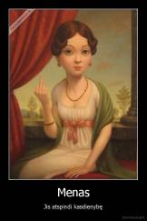 Menas - Jis atspindi kasdienybę