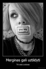 Merginas gali uztildyti - Tik siais zodziais