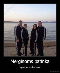 Merginoms patinka - vyrai su kostiumais