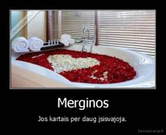 Merginos - Jos kartais per daug įsisvajoja.