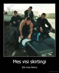 Mes visi skirtingi - Bet mes šeima