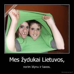 Mes žydukai Lietuvos, - norim blynu ir kavos.