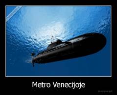 Metro Venecijoje - 