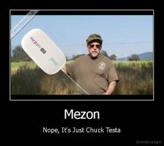 Mezon - Nope, It's Just Chuck Testa