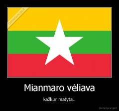 Mianmaro vėliava - kažkur matyta..