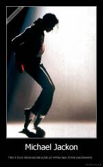 Michael Jackon - Nors ir buvo labai populiarus,bet po mirties tapo žymiai populiaresnis. 