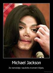 Michael Jackson - Jis nemokėjo naudotis moment klijais.