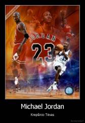 Michael Jordan - Krepšinio Tėvas