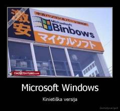 Microsoft Windows - Kinietiška versija