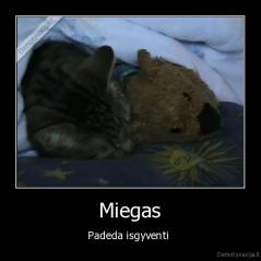 Miegas - Padeda isgyventi 