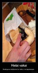 Mielai vaikai - Išradinguma rodykite ten kur reikia, o ne degradacijoje...