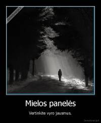 Mielos panelės - Vertinkite vyro jausmus.